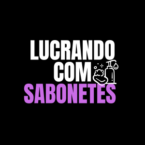 Lucrando Com Sabonetes Artesanais